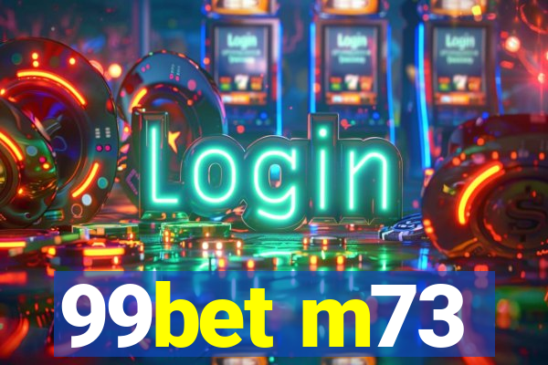 99bet m73